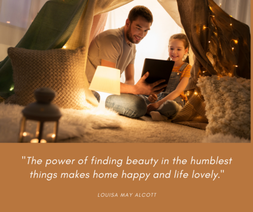 Beauty in Humble Things quote father and daughter in tent house
